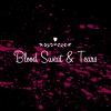 Blood Sweat & Tears